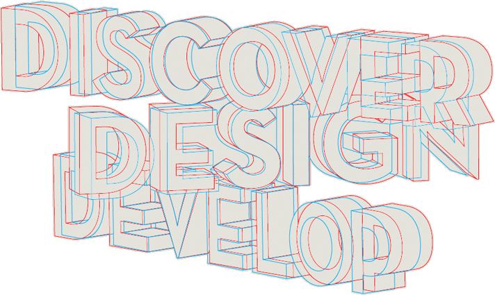 3D - Discover, Design and Develop